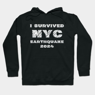 I Survived NYC Earthquake 2024 Hoodie